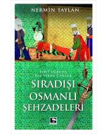 Sıradışı Osmanlı Şehzadeleri