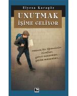 Unutmak İşime Geliyor