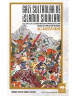 Gazi Sultanlar ve İslâmın Sınırları