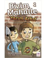 Bizim Mahalle 1 - Yarım Artist