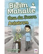 Bizim Mahalle 4 - Onu da Sonra Anlatırım