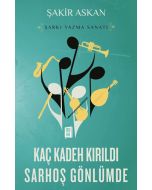 Kaç Kadeh Kırıldı Sarhoş Gönlümde