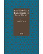 Emeviler Dönemi Bilim, Kültür Ve Sanat Hayatı (Ciltli)