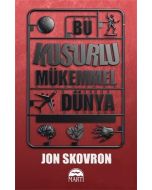 Bu Kusurlu Mükemmel Dünya