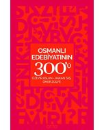 Osmanlı Edebiyatının 300'ü