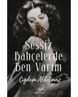 Sessiz Bahçelerde Ben Varım