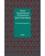 Sünni Paradigmanın Oluşumunda Şâfi'î'nin Rolü