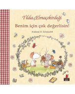 Tilda Elmaçekirdeği - Benim İçin Çok Değerlisin!