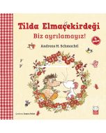 Tilda Elmaçekirdeği - Biz Ayrılamayız!