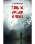 Daha İyi Günlerim Olmuştu