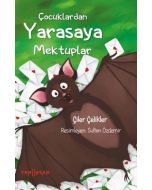 Çocuklardan Yarasaya Mektuplar