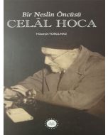 Bir Neslin Öncüsü Celal Hoca
