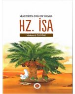 Mucizelerle Dolu Bir Hayat Hz İsa