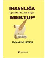İnsanlığa Uçuk Kaçık Ama Doğru Mektup 