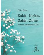 Sakin Nefes Sakin Zihin - Nefesin İyileştirici Gücü