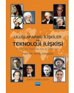 Uluslararası İlişkiler ve Teknoloji İlişkisi