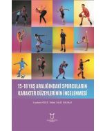 15-18 Yaş Aralığındaki Sporcuların Karakter Düzeylerinin İncelenmesi