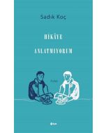 Hikaye Anlatmıyorum