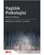Yaşlılık Psikolojisi Bütüncül Yaklaşım