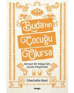 Buda’nın Çocuğu Olursa