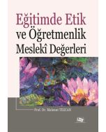 Eğitimde Etik ve Öğretmenlik Mesleki Değerleri