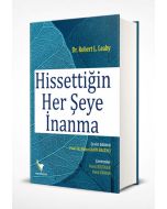 Hissettiğin Her Şeye İnanma