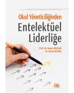 Okul Yöneticiliğinden Entelektüel Liderliğe