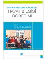 Sınıf Öğretmenleri ve Adayları İçin Hayat Bilgisi Öğretimi