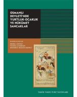 Osmanlı Devleti'nde Yurtluk-Ocaklık ve Hükümet Sancaklar