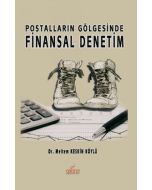 Postalların Gölgesinde Finansal Denetim