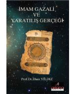 İmam Gazali ve Yaratılış Gerçeği
