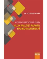 Anonim ve Limited Şirketleri İçin Yıllık Faaliyet Raporu Hazırlama Rehberi