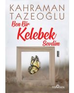 Ben Bir Kelebek Sevdim