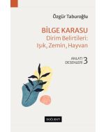 Bilge Karasu - Dirim Belirtileri: Işık, Zemin, Hayvan
