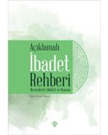 Açıklamalı İbadet Rehberi