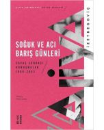 Soğuk ve Acı Barış Günleri - Savaş Sonrası Konuşmalar 1996 - 2003