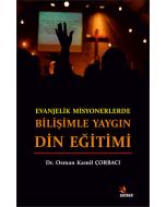 Evanjelik Misyonerlerde Bilişimle Yaygın Din Eğitimi