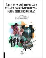 Özceylan Palyatif Servis Hasta ve Hasta Yakını Biyopsikososyal Durum Değerlendirme Aracı