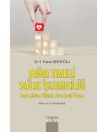 Değer Temelli Sağlık İşletmeciliği 