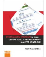 Destinasyon Canavarı'na Karşı Ulusal Turizm Planlaması ve Maliyet Kontrolü