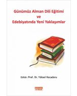 Günümüz Alman Dili Eğitimi ve Edebiyatında Yeni Yaklaşımlar