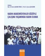 Kadın Akademisyenler Gözüyle Çalışma Yaşamında Kadın Olmak