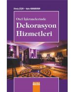 Otel İşletmelerinde Dekorasyon Hizmetleri