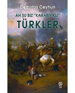 Ah Şu Biz “Karabıyıklı” Türkler