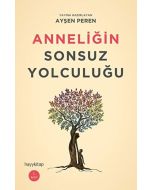 Anneliğin Sonsuz Yolculuğu