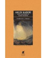Aklın Kaderi - Kan'tan Fichte'ye Alman Felsefesi