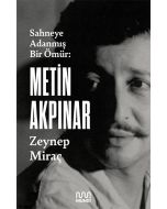 Sahneye Adanmış Bir Ömür: Metin Akpınar
