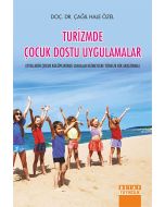 Turizmde Çocuk Dostu Uygulamalar Otellerin Çocuk Kulüplerinde Sunulan Hizmetlere Yönelik Bir Araştırma