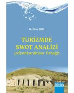 Turizmde Swot Analizi (Afyonkarahisar Örneği)