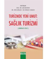 Turizmde Yeni Umut: Sağlık Turizmi - 1. Cilt